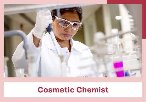 A person stands in a lab, wearing a lab coat and goggles and holding a large pipette. At the bottom of the image is a banner reading Cosmetic Chemist.