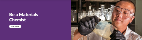 Purple rectangle that says Be a Materials Chemist next to image of scientist holding up a piece of translucent material